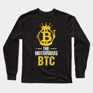 Funny The Notorious BTC Bitcoin Crypto Long Sleeve T-Shirt